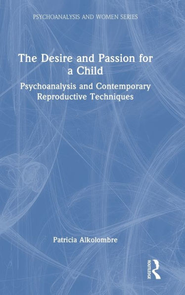 El deseo y la pasión por un niño (Serie Psicoanálisis y Mujeres)