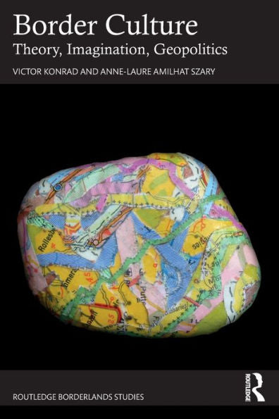 Border Culture (Routledge Borderlands Studies)