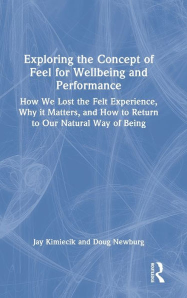 Exploring The Concept Of Feel For Wellbeing And Performance - 9781032302812