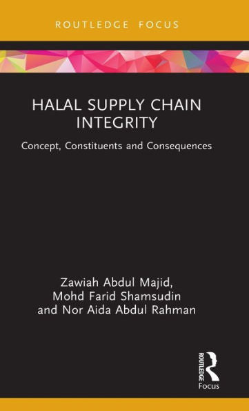 Halal Supply Chain Integrity (Routledge Focus)