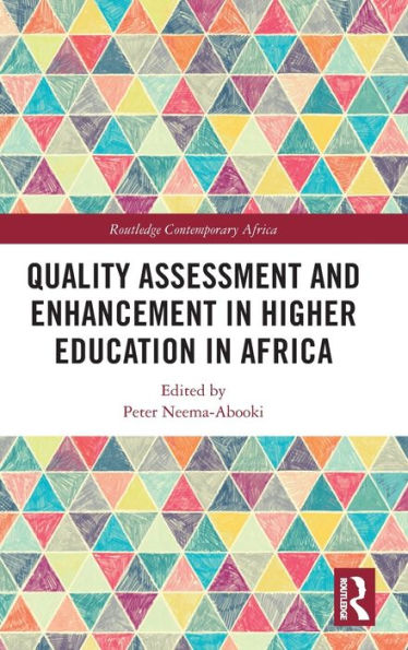 Quality Assessment And Enhancement In Higher Education In Africa (Routledge Contemporary Africa)