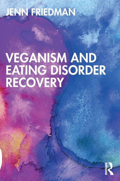 Veganism And Eating Disorder Recovery - 9781032316239