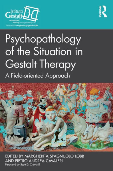 Psicopatología de la situación en la terapia Gestalt (Serie de libros sobre terapia Gestalt)