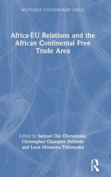Africa-Eu Relations And The African Continental Free Trade Area (Routledge Contemporary Africa)