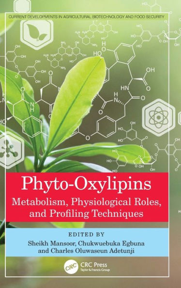Phyto-Oxylipins (Current Developments In Agricultural Biotechnology And Food Security)