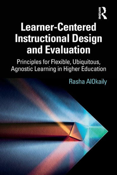 Learner-Centered Instructional Design And Evaluation