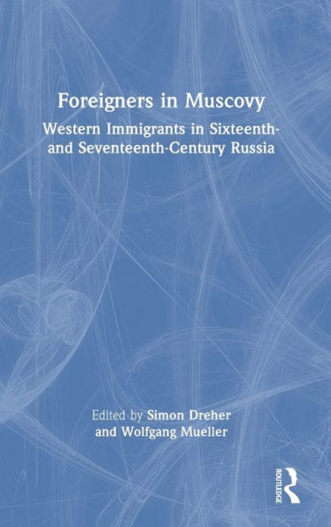 Foreigners In Muscovy - 9781032330891