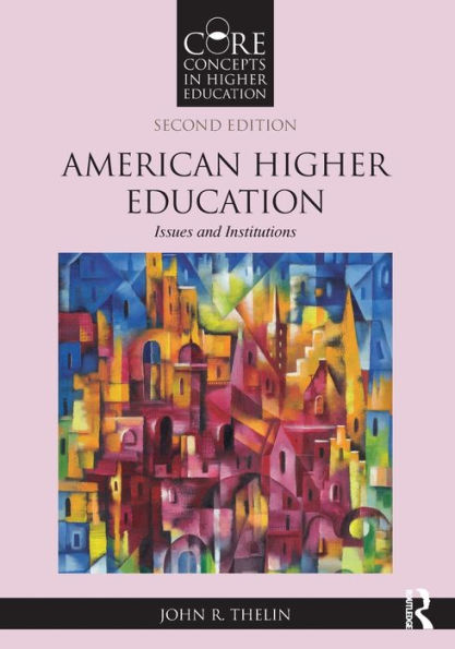 American Higher Education (Core Concepts In Higher Education) - 9781032334301