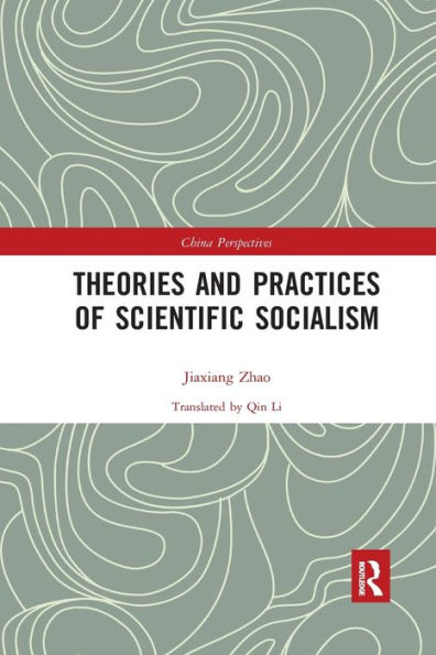 Theories And Practices Of Scientific Socialism (China Perspectives)