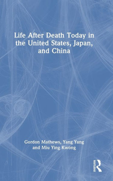 Life After Death Today In The United States, Japan, And China