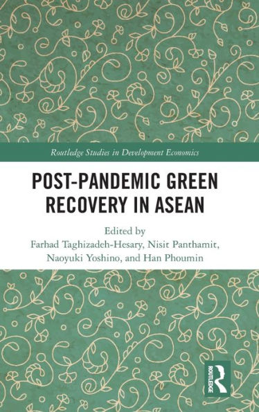 Post-Pandemic Green Recovery In Asean (Routledge Studies In Development Economics)