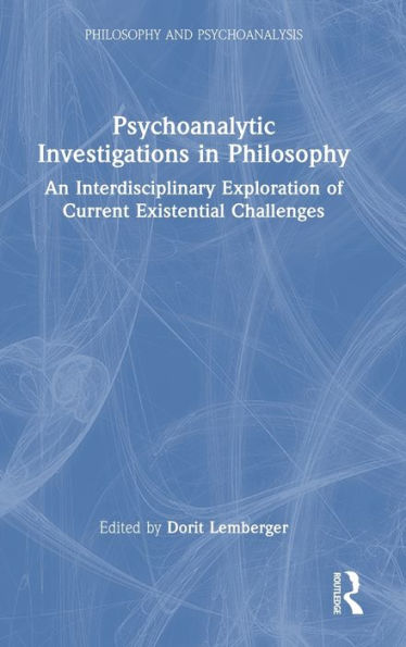 Psychoanalytic Investigations In Philosophy (Philosophy And Psychoanalysis)