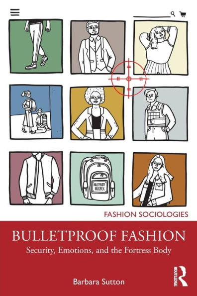 Bulletproof Fashion (Fashion Sociologies)