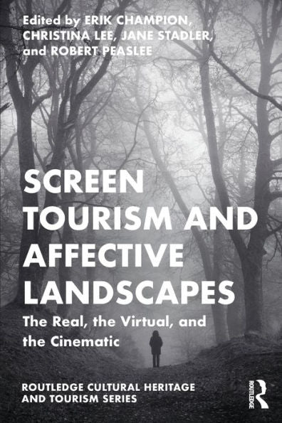Screen Tourism And Affective Landscapes (Routledge Cultural Heritage And Tourism Series)