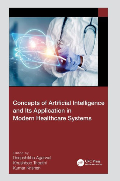 Concepts Of Artificial Intelligence And Its Application In Modern Healthcare Systems