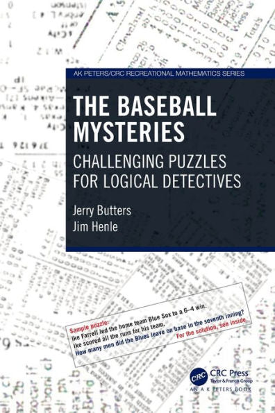 The Baseball Mysteries (Ak Peters/Crc Recreational Mathematics Series)