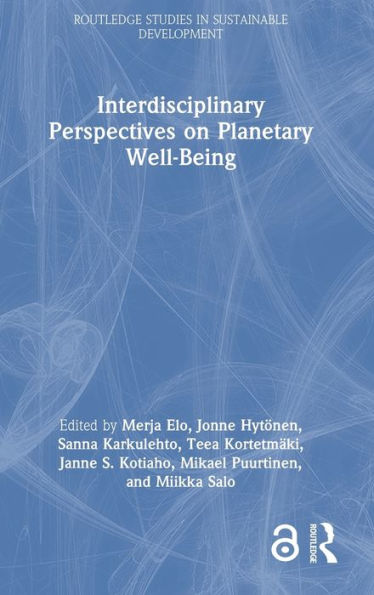 Interdisciplinary Perspectives On Planetary Well-Being (Routledge Studies In Sustainable Development)