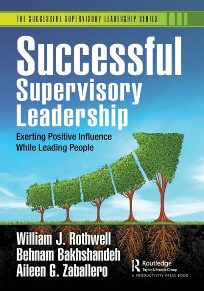 Successful Supervisory Leadership (The Agile And Empathetic Supervisory Leader)