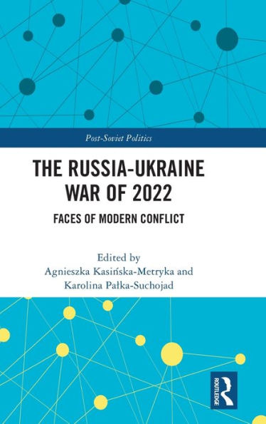 The Russia-Ukraine War Of 2022 (Post-Soviet Politics)