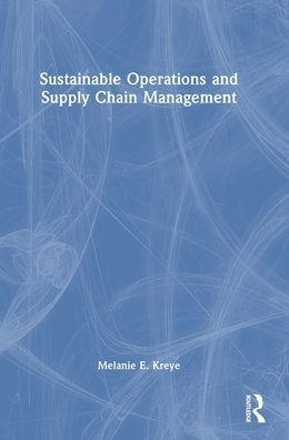 Sustainable Operations And Supply Chain Management