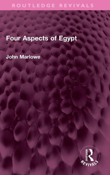 Four Aspects Of Egypt (Routledge Revivals)