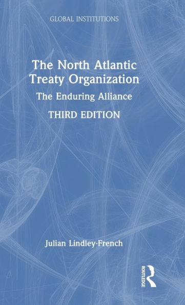 The North Atlantic Treaty Organization (Global Institutions)