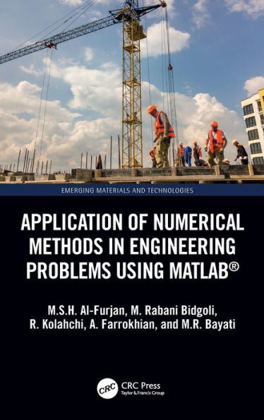 Application Of Numerical Methods In Engineering Problems Using Matlab® (Emerging Materials And Technologies)