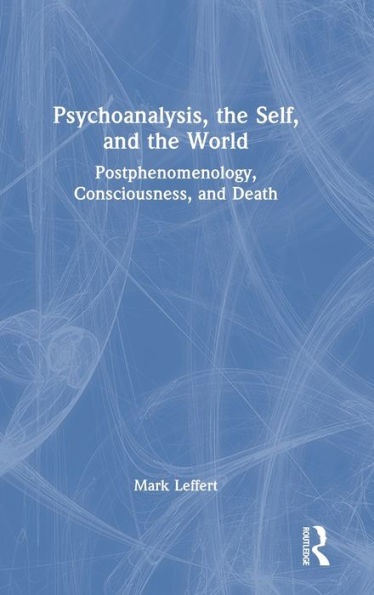 Psychoanalysis, The Self, And The World - 9781032394008