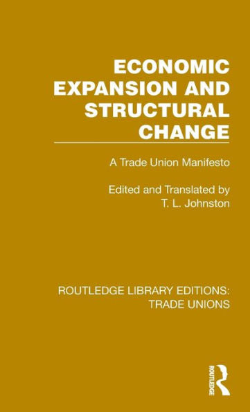 Economic Expansion And Structural Change (Routledge Library Editions: Trade Unions)