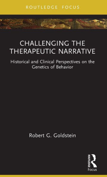 Challenging The Therapeutic Narrative (Explorations In Mental Health)