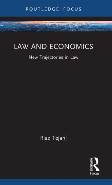 Law And Economics (New Trajectories In Law)