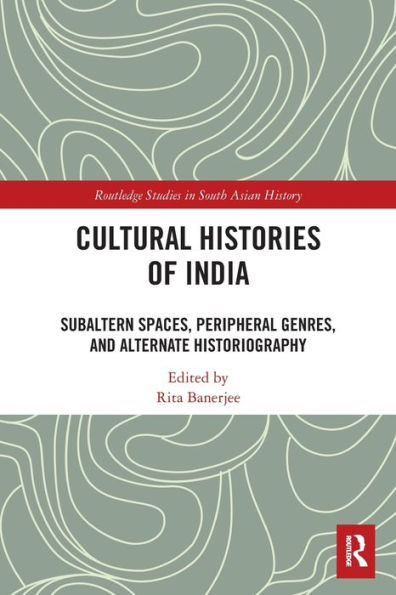 Cultural Histories Of India (Routledge Studies In South Asian History)