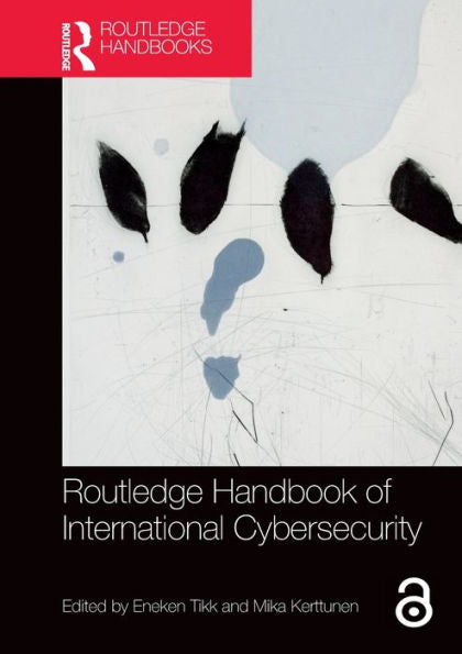 Routledge Handbook Of International Cybersecurity