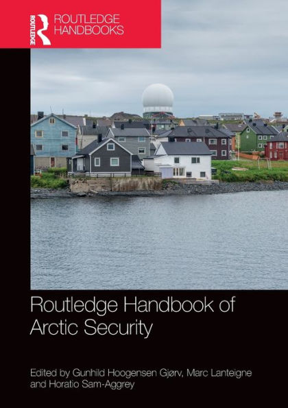 Routledge Handbook Of Arctic Security
