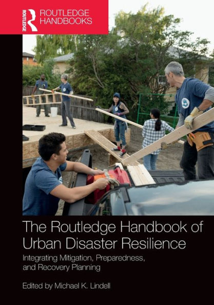 The Routledge Handbook Of Urban Disaster Resilience (Routledge Handbooks)
