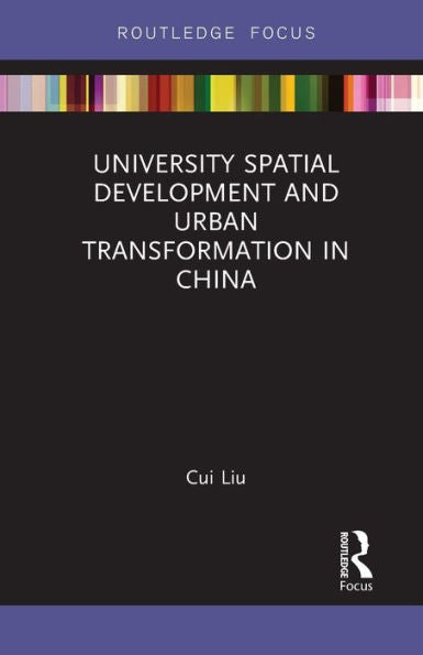 University Spatial Development And Urban Transformation In China