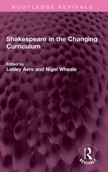 Shakespeare en el plan de estudios cambiante (Routledge Revivals)