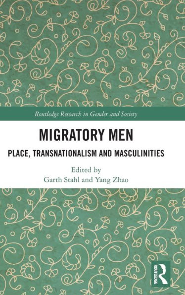 Hombres migratorios (investigación de Routledge sobre género y sociedad)