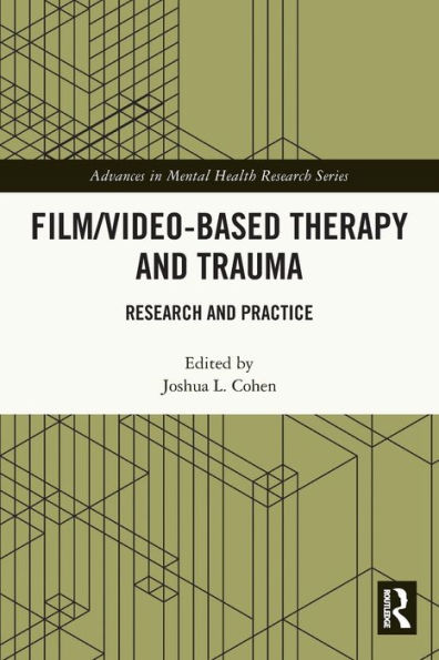 Film/Video-Based Therapy And Trauma (Advances In Mental Health Research) - 9781032405766