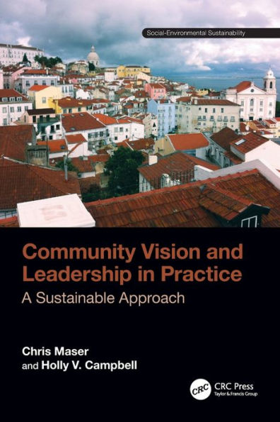 Community Vision And Leadership In Practice (Social Environmental Sustainability)