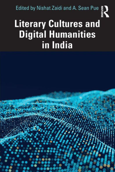 Literary Cultures And Digital Humanities In India - 9781032406756