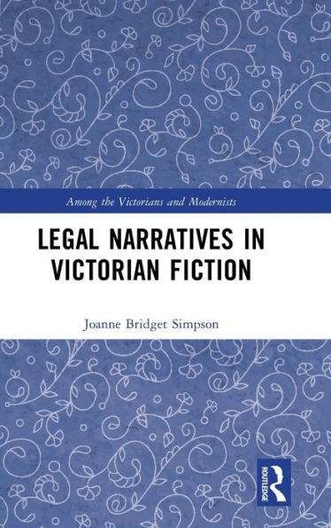 Narrativas jurídicas en la ficción victoriana (entre los victorianos y los modernistas)