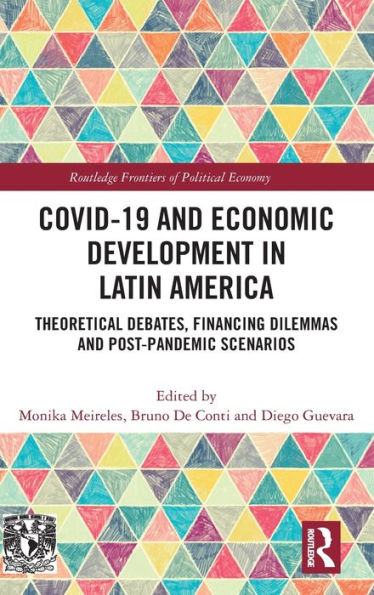 Covid-19 And Economic Development In Latin America (Routledge Frontiers Of Political Economy)