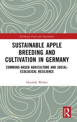 Sustainable Apple Breeding And Cultivation In Germany (Earthscan Food And Agriculture)