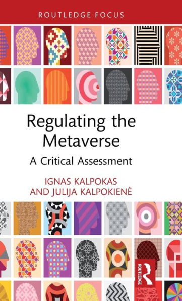 Regulating The Metaverse (Routledge Research In The Law Of Emerging Technologies)
