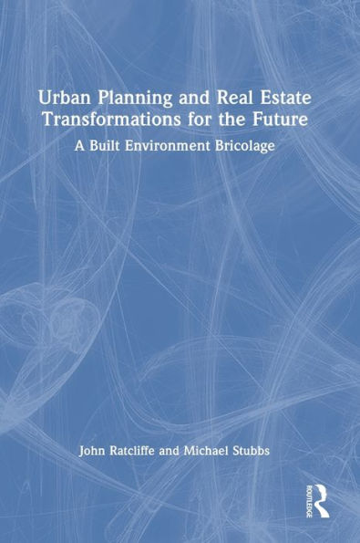 Urban Planning And Real Estate Transformations For The Future