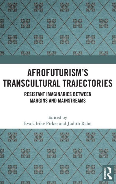 Afrofuturism’S Transcultural Trajectories: Resistant Imaginaries Between Margins And Mainstreams