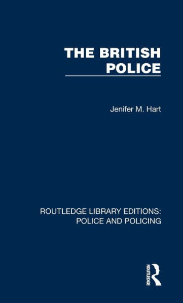 La policía británica (Ediciones de la biblioteca Routledge: policía y vigilancia)