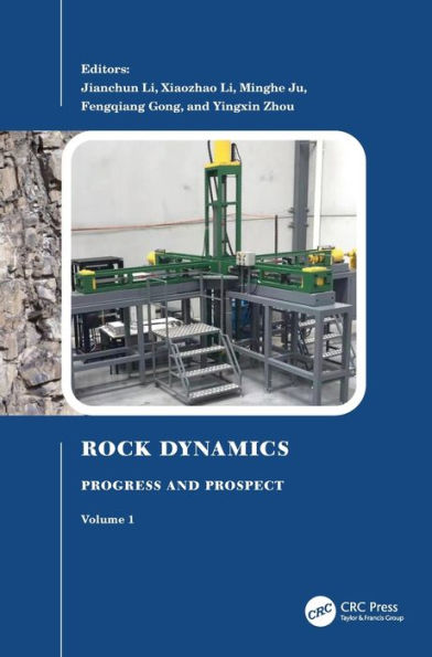 Rock Dynamics: Progress And Prospect, Volume 1: Proceedings Of The Fourth International Conference On Rock Dynamics And Applications (Rocdyn-4, 17–19 August 2022, Xuzhou, China)