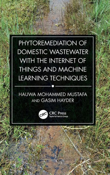 Phytoremediation Of Domestic Wastewater With The Internet Of Things And Machine Learning Techniques